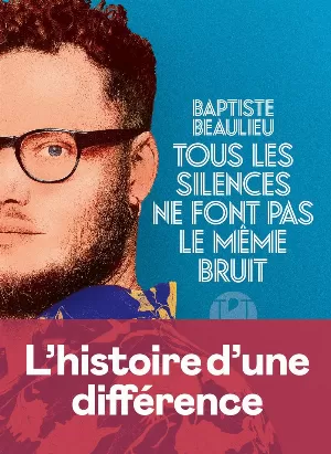 Baptiste Beaulieu - Tous les silences ne font pas le même bruit